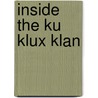 Inside The Ku Klux Klan door Brian Tackett