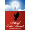 Inspired Poetic Moments door Onbekend