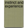 Instinct And Experience by C. Lloyd 1852-1936 Morgan