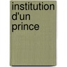 Institution D'Un Prince by Duguet