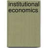 Institutional Economics door Wolfgang Kasper