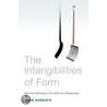 Intangibilities Of Form by John Roberts