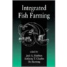 Integrated Fish Farming by Jack A. Mathias