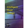 Intelligent Road Design by P.M. Schonfeld