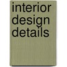 Interior Design Details by Nonie Niesewand