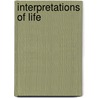 Interpretations Of Life door Cecelia Frances Page