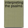 Interpreting The Psalms door Onbekend