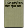 Interpreting the Qur'an by Clinton Bennett