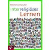 Interreligiöses Lernen door Stephan Leimgruber