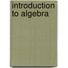 Introduction to Algebra by Warren Colburn