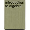 Introduction to Algebra door Warren Colburn