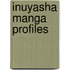 Inuyasha Manga Profiles