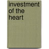 Investment Of The Heart door Lesia Reid