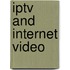 Iptv And Internet Video