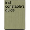 Irish Constable's Guide door Sir Andrew Reed