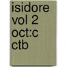Isidore Vol 2 Oct:c Ctb door Of Seville Isidore