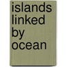 Islands Linked By Ocean by Lisa Kanae