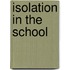 Isolation In The School