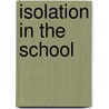 Isolation In The School door Ella Flagg Young