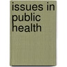 Issues in Public Health door Martin McKee