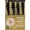 Issues of War and Peace door Nancy Gentile Ford