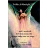 It Was A Wonderful Life door Stanley John Vetock