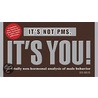 It's Not Pms, It's You! door Deb Amlen