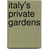 Italy's Private Gardens door Helena Attlee