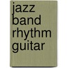 Jazz Band Rhythm Guitar door Bruce Forman