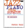 Jazz Piano From Scratch door Rick