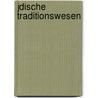 Jdische Traditionswesen door Raphael Jacob Fürstenthal