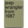 Jeep Wrangler from 1987 door Robert Ackerson