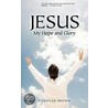 Jesus My Hope And Glory door Donovan Brown