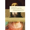 Jesus and the Feminists door Margaret Elizabeth Kostenberger