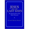 Jesus and the Last Days door George Raymond Beasley-Murray