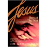 Jesus, Hero of Thy Soul by Jim McGuiggan