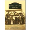 Jewish Denver 1859-1940 door Jeanne E. Abrams