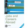 Jobs and Careers Abroad by Deborah Penrith