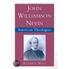 John Williamson Nevin C by Richard E. Wentz