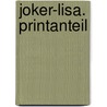Joker-Lisa. Printanteil by Markus Fegers