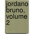 Jordano Bruno, Volume 2
