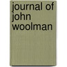 Journal Of John Woolman door Woolman John Woolman