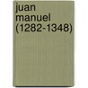 Juan Manuel (1282-1348) door Juan Manuel