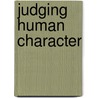 Judging Human Character by Harry Levi Hollingworth