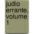 Judio Errante, Volume 1