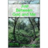 Just Between God And Me by Zaneta Cephas-White