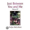 Just Between You And Me by Evelyn McCollum