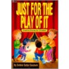 Just for the Play of It by Goodwin