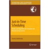 Just-In-Time Scheduling door Joanna Jozefowska