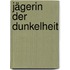 Jägerin der Dunkelheit